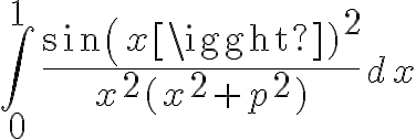 9$\int_{0}^{1} \frac{sin(x)^2}{x^2(x^2+p^2)} dx